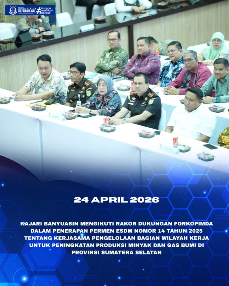 KAJARI BANYUASIN MENGHADIRI RAPAT KOORDINASI DUKUNGAN FORKOPIMDA DALAM PENERAPAN PERMEN ESDM NOMOR 14 TAHUN 2025 TENTANG KERJASAMA PENGELOLAAN BAGIAN WILAYAH KERJA UNTUK PENINGKATAN PRODUKSI MINYAK DAN GAS BUMI DI PROVINSI SUMATERA SELATAN