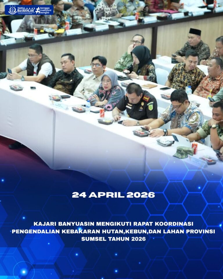 KAJARI BANYUASIN MENGHADIRI RAPAT KOORDINASI PENGENDALIAN KEBAKARAN HUTAN,KEBUN,DAN LAHAN PROVINSI SUMSEL TAHUN 2026
