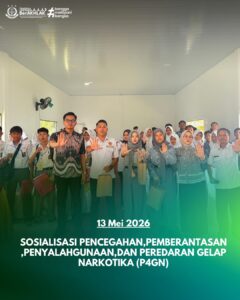 SOSIALISASI PENCEGAHAN, PEMBERANTASAN, PENYALAHGUNAAN,DAN PEREDARAN GELAP NARKOTIKA (P4GN)