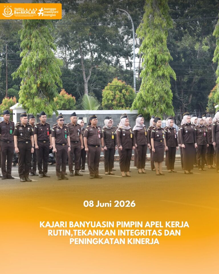 KAJARI BANYUASIN PIMPIN APEL KERJA RUTIN, TEKANKAN INTEGRITAS DAN PENINGKATAN KINERJA